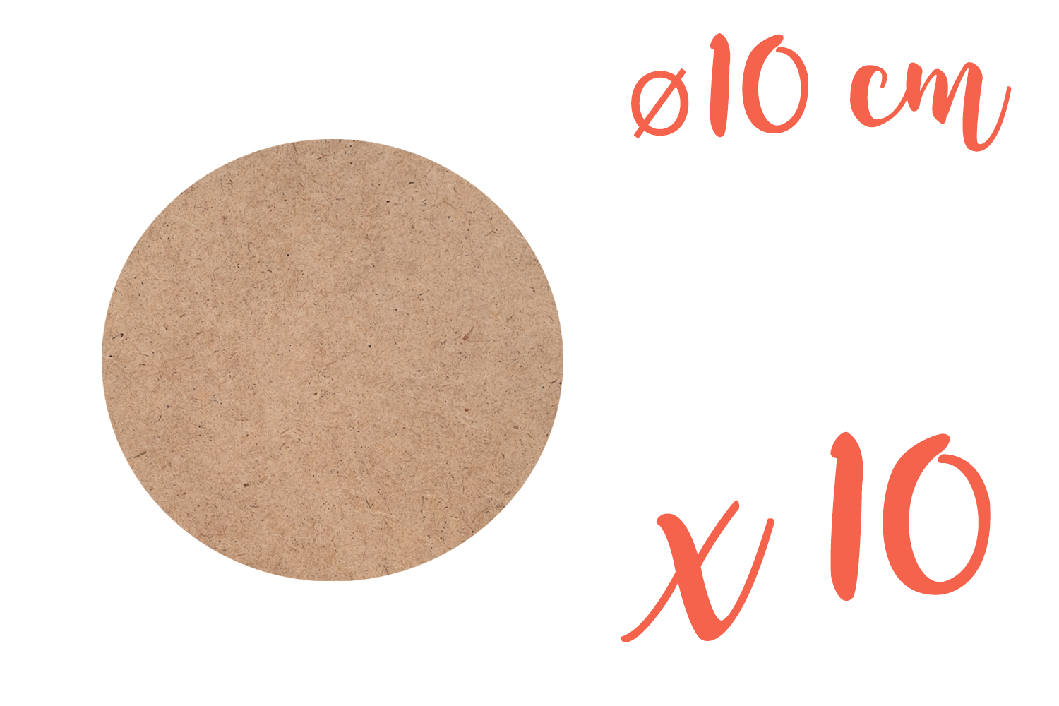 Support rond MDF Ø 10 cm (Epaisseur : 3 mm) - Lot de 10