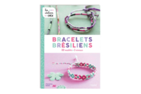 Livre : Les bracelets brésiliens 80 modèles - Bracelet brésilien - 10doigts.fr