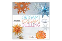 Livre Origami, Kirigami, Quilling - Livres activités créatives - 10doigts.fr