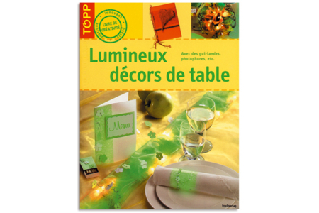 Livre : Lumineux décors de table - 10doigts.fr