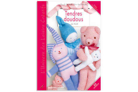 Livre : Tendres doudous au tricot - 10doigts.fr