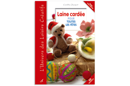 Livre : Laine cardée - Toutes les fêtes - 10doigts.fr
