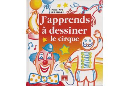 Livre : J'apprends à dessiner le cirque - 10doigts.fr