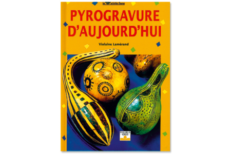 Livre : Pyrogravure d'aujourd'hui - 10doigts.fr