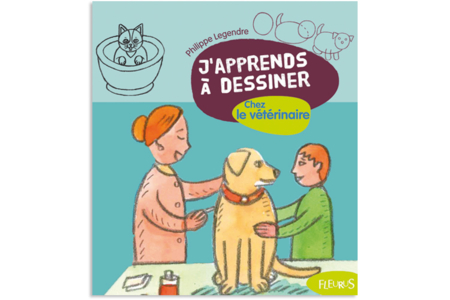 Livre : J'apprends à dessiner Chez le vétérinaire - 10doigts.fr