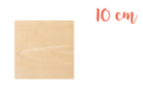 Support bois carré 10 x 10 cm (Epaisseur : 3 mm) - Silhouettes en bois 18606 - 10doigts.fr