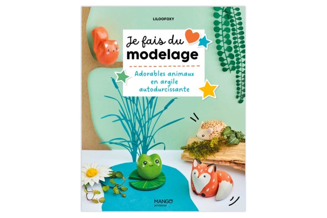 Animaux en argile autodurcissante  - Livres modelage - 10doigts.fr